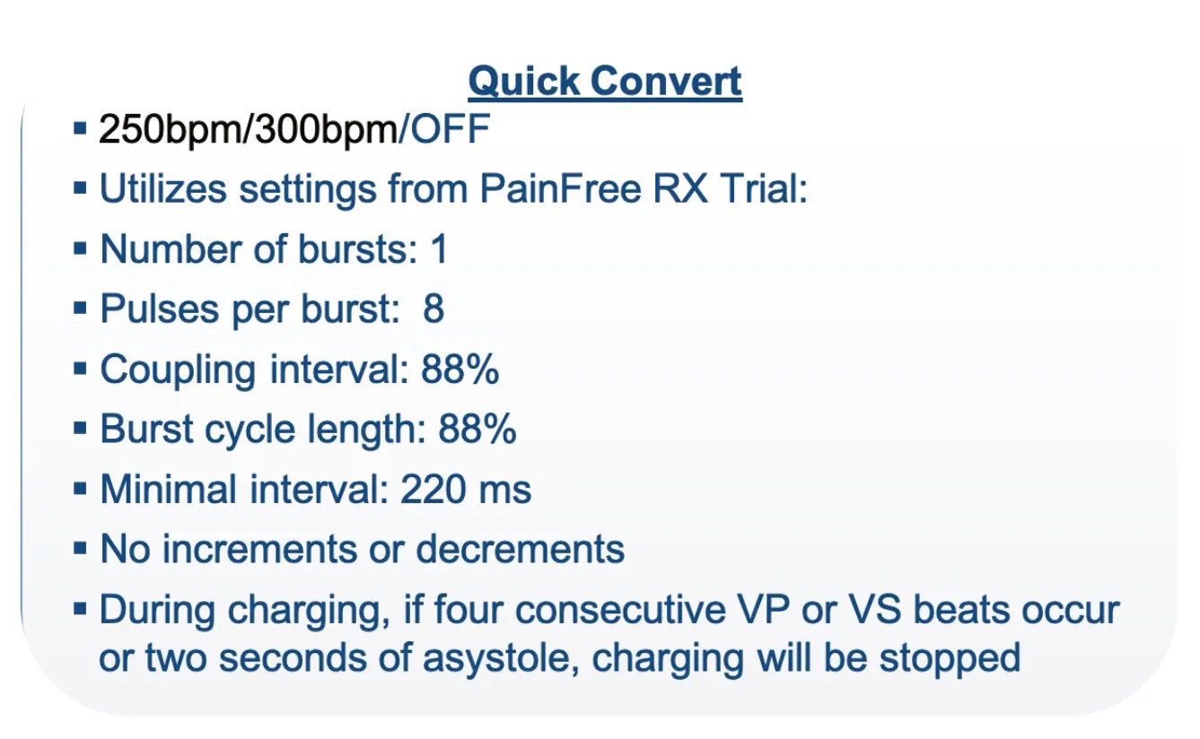 Characteristics of anti-tachycardia pacing in the VF zone: the tachycardia frequency limit up to which ATP will be applied is programmable at either 250 or 300 beats/minute; other parameters are not modifiable (1 burst, 88% coupling, 8 stimuli).